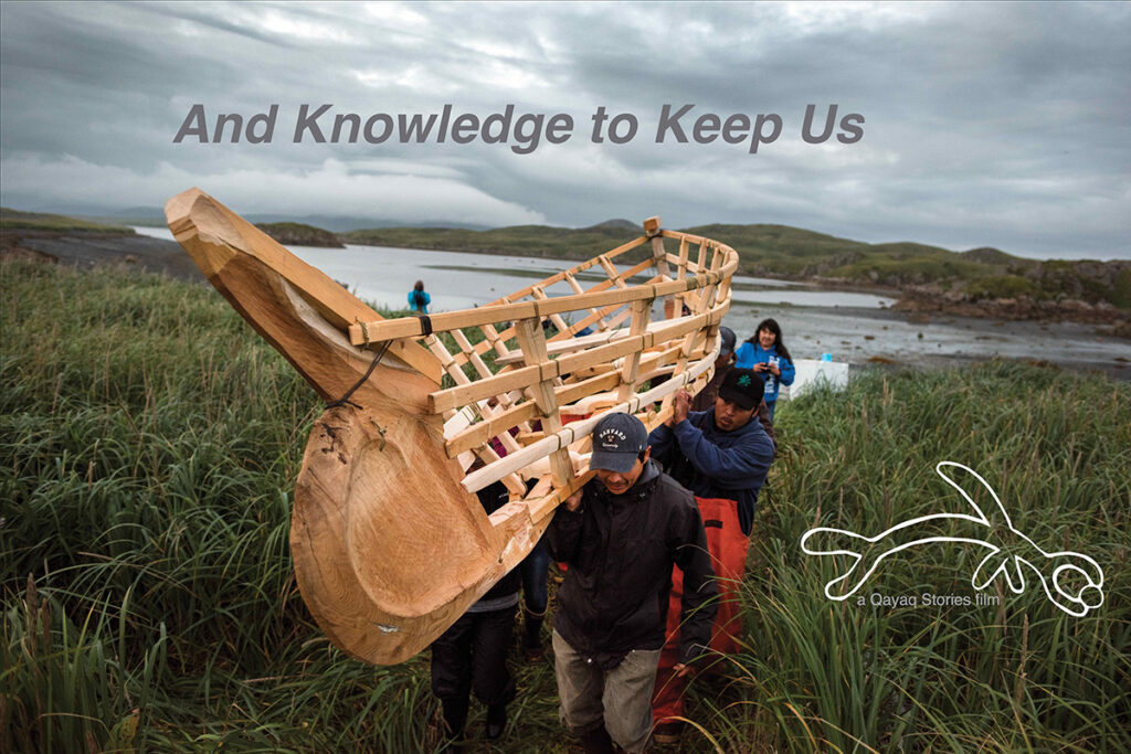 And Knowledge to Keep Us Poster for web Photo of indigenous people carrying a qayaq shell away from the water